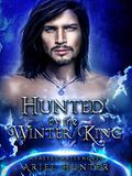 Hunted by the Winter King (Faeted Mates #1) by Ariel Hunter
