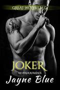Joker (Great Wolves Motorcycle Club #17) by Jayne Blue