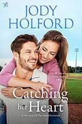 Catching Her Heart (For Love of the Game #2) by Jody Holford