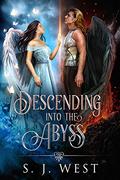 Descending into the Abyss by S.J. West