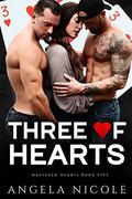Three of Hearts (Mastered Hearts #5) by Angela Nicole