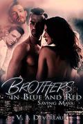 Brothers in Blue and Red: Saving Maya by V.J. Devereaux