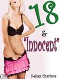 18 & "Innocent" by Kelsey Charisma