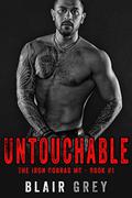 Untouchable (Iron Cobras MC #1) by Blair Grey