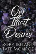 Our Illicit Desires by Rory Ireland