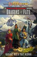 Dragons of Fate: Dragonlance Destinies: Volume 2 by Tracy Hickman