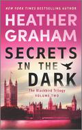 Secrets in the Dark: A Novel (Blackbird Trilogy #2) by Heather Graham