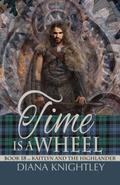 Time is a Wheel by Diana Knightley