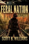 Feral Nation - Tenacity by Scott B. Williams
