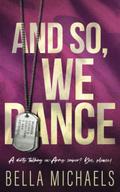 And So, We Dance: A Small Town, Second Chance Romance by Cissy Mecca