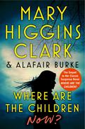 Where Are the Children Now? by Mary Higgins Clark, Alafair Burke