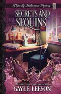 Secrets and Sequins: A Ghostly Fashionista Mystery by Gayle Leeson