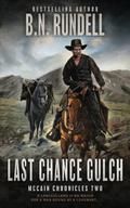 Last Chance Gulch: A Classic Christian Western Series by B.N. Rundell