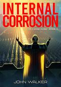 Internal Corrosion by John Walker