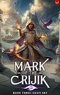 Gesti Sky (Mark of the Crijik #3) by ThinkTwice