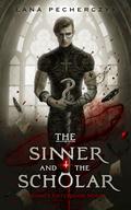 The Sinner and the Scholar by Lana Pecherczyk