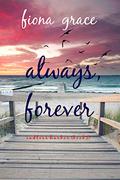Always, Forever by Fiona Grace