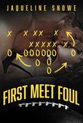 First Meet Foul: A sunshine/grump, enemies to lovers sports romance by Jaqueline Snowe