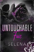 Untouchable Face: A Standalone Rock Star Romance by Selena .