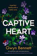 Captive Heart: A gripping mystery that will have you hooked from the first page by Gwyn Bennett