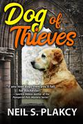 Dog of Thieves: (Cozy Dog Mystery) by Neil S. Plakcy