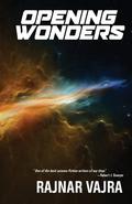 Opening Wonders by Rajnar Vajra