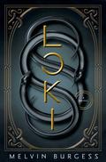Loki: A Novel by Melvin Burgess