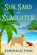 Sun, Sand and Slaughter by Emerald Finn