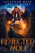 Rejected Wolf (Virga's Doom #1) by Savannah Rose