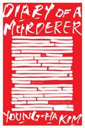 Diary Of A Murderer: And Other Stories by Kim Young-ha
