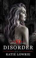 Disorder (Hawthorn Academy #1) by Katie Lowrie
