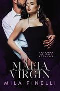 Mafia Virgin (The Kings of Italy #5) by Mila Finelli