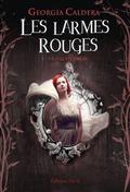 Déliquescences (Les Larmes Rouges #2) by Georgia Caldera