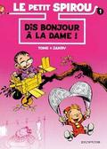 Dis bonjour à la dame! (Le Petit Spirou #1) by Janry