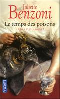 On a tué la Reine ! (Le temps des poisons #1) by Juliette Benzoni
