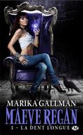 La dent longue (Maeve Regan #3) by Marika Gallman