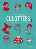 Culottées (Les Culottées #1) by Pénélope Bagieu