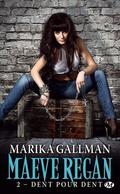 Dent pour dent (Maeve Regan #2) by Marika Gallman