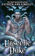 The Unseelie Duke (Deal of Shadows #1) by Kathryn Ann Kingsley