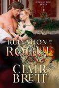 Ruination of a Rogue (English Rose #2) by Clair Brett