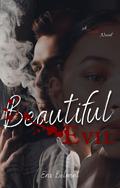 Beautiful Evil : A Dark Novel by Eris Belmont