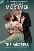 The Mistress (Ruthless Regency Dukes #2) by Carole Mortimer