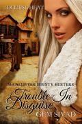 Trouble In Disguise (Eclipse Heat #6) by Gem Sivad