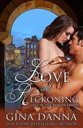Love & Reckoning (The Gladiators #2) by Gina Danna