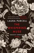 The Whispering Muse by Laura Purcell