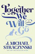 Together We Will Go by J. Michael Straczynski