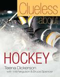 Clueless About Hockey by Will Ferguson