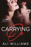 Carrying On (Softest Kinksters #3) by Ali Williams