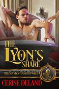 The Lyon's Share (The Lyon's Den Connected World #1) by Cerise DeLand