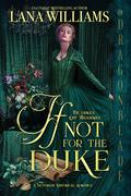 If Not for the Duke (The Duke’s Lost Treasures #3) by Lana Williams